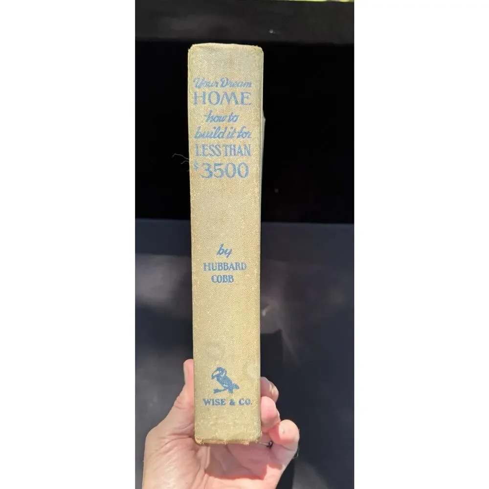 1950 YOUR DREAM HOME: How To Build It For Less Than $3500 by Hubbard Cobb HB EUC